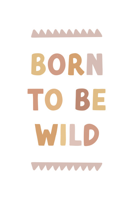 Born to be wild